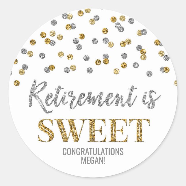 Gold Silver Confetti Retirement is Sweet Classic Round Sticker (Front)
