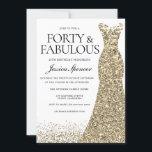 Gold Sparkle Dress Womans 40th Birthday Party Invitation<br><div class="desc">Gold Sparkle Dress Womans 40th Birthday Party - 40 and fabulous
Variations to the invitation and matching items in our store</div>