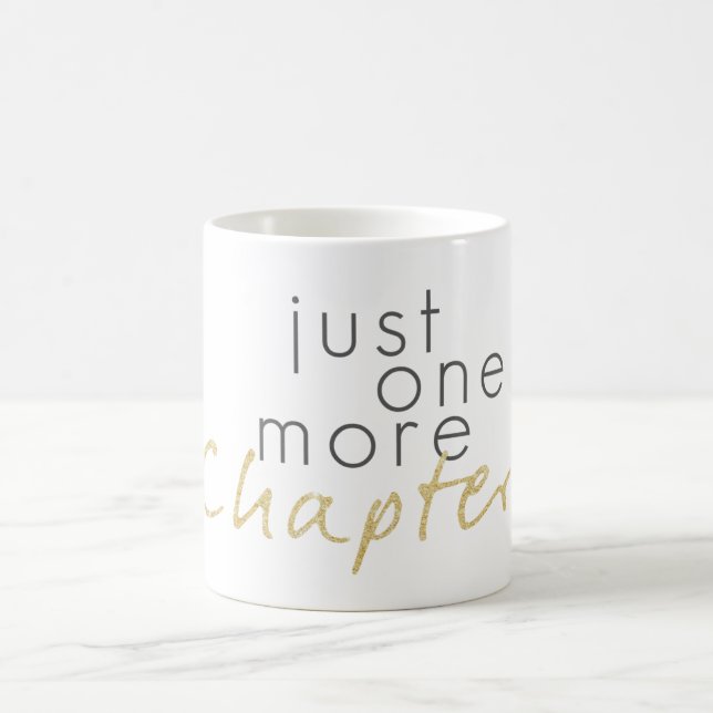 Gold Sparkle Just One More Chapter Coffee Mug (Center)