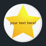 Gold star - magnet<br><div class="desc">Twinkle twinkle little star! ...  A   pupils,  sheriffs or superstars will all need a big gold star at some point in their lives - that's were these gold star magnets will come in useful! Customize the text to make it say whatever you want.</div>