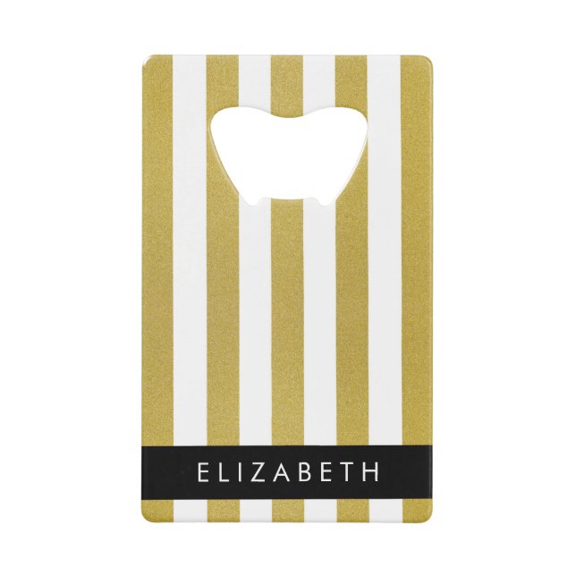 Gold Stripes, Striped Pattern, Lines, Your Name Credit Card Bottle Opener (Front)