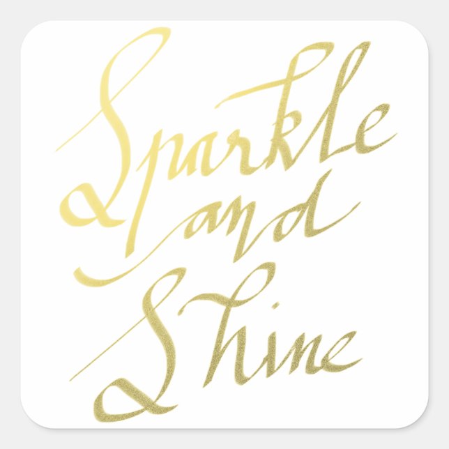 Gold Typography Sparkle And Shine Script Square Sticker (Front)