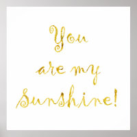 Gold You Are My Sunshine Quote Faux Foil Metallic