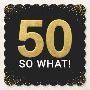 Golden 60 So What Funny Birthday Party Paper Coaster
