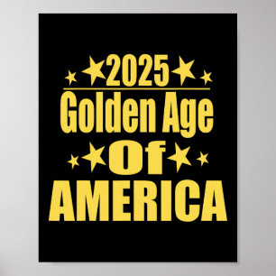 Golden Age Of America 2025 Trump President Republi Poster