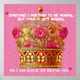 Golden Crown of Flowers with Fun Saying Poster