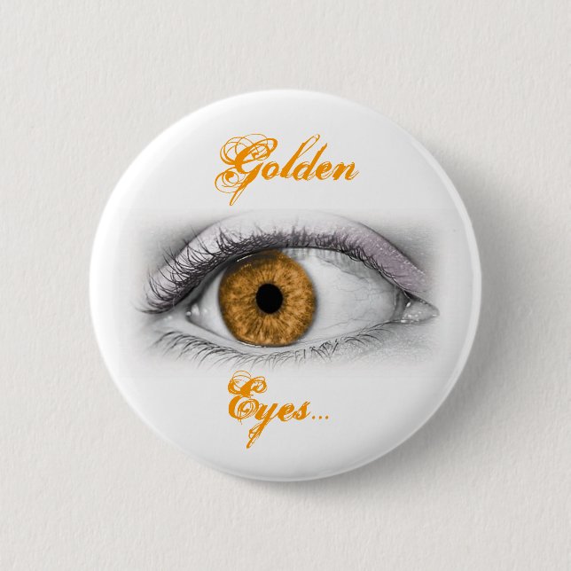 Golden Eyes... 2 Inch Round Button (Front)