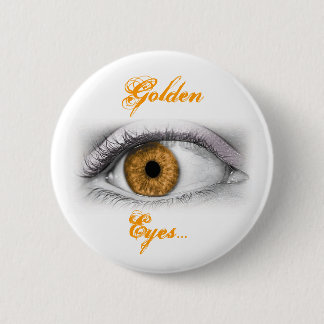 Golden Eyes... 2 Inch Round Button