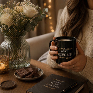 Golden Glitter Don't Give Up Mug - Motivational Gi