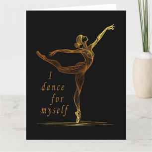 Golden Line Art Ballerina - I Dance For Myself Thank You Card