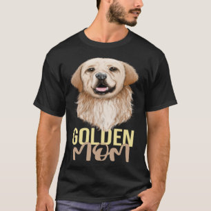 Golden Mom Golden Retriever Goldie Dog T-Shirt