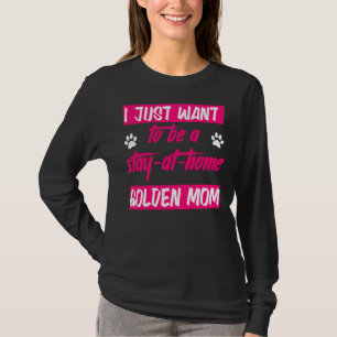 Golden Mom Perfect For Golden Retriever T-Shirt