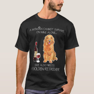 Golden Retriever-A Woman Cannot Survive On Wine Al T-Shirt