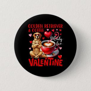 Golden Retriever And Coffee Only For Valentine Jok 2 Inch Round Button