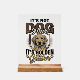 Golden Retriever Dog Hair Vintage Funny Shirt Desi Acrylic Sign