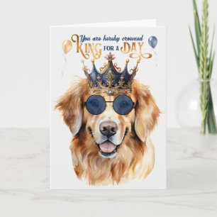 Golden Retriever Dog King for a Day Funny Birthday Card