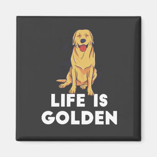 Golden Retriever Dog - Life Is Golden Magnet