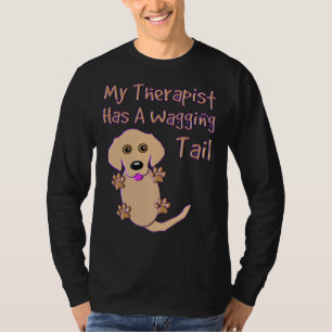 Golden Retriever Dog My Therapist Has A Wagging Ta T-Shirt