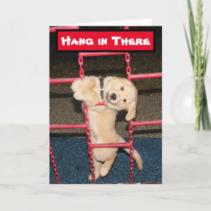 Golden Retriever Hang In There Encouragement  Card