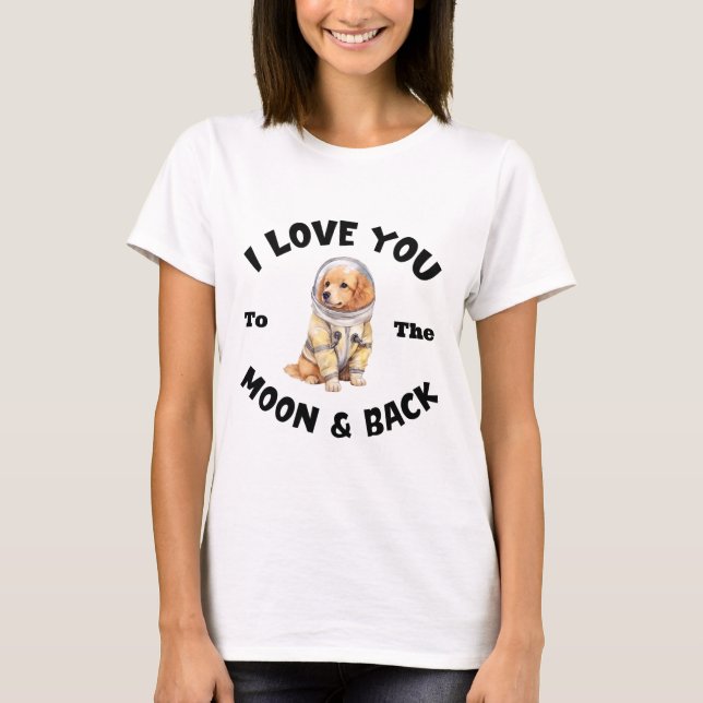 Golden Retriever I Love You To The Moon & Back T-Shirt (Front)