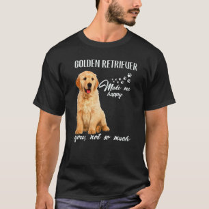 Golden Retriever Make Me Happy You Not So Much Dog T-Shirt