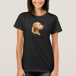 Golden Retriever Mom Cute Puppy Dog Owner Goldie D T-Shirt