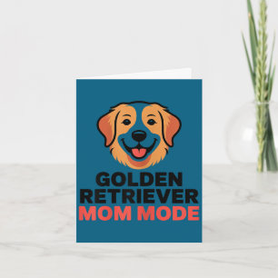 Golden retriever mom mode funny dog lover humour card