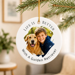 Golden Retriever Photo Life Is Better Ceramic Ornament