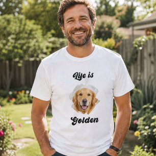 Golden Retriever Photo Life Is Golden T-Shirt