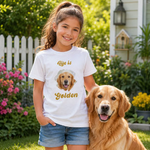 Golden Retriever Photo Life Is Golden T-Shirt