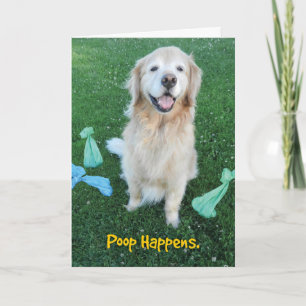 Golden Retriever Poop Happens Carte d'encouragemen
