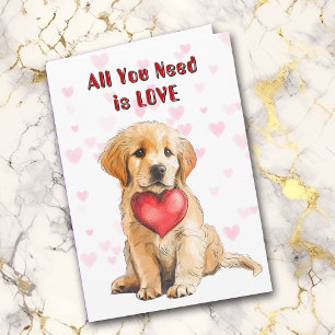 Golden Retriever Puppy Dog All You Need Valentine Holiday Card