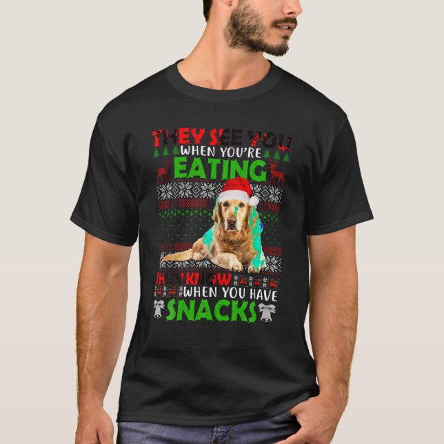 Golden Retriever They See You When Eating Ugly Xma T-Shirt (Front)