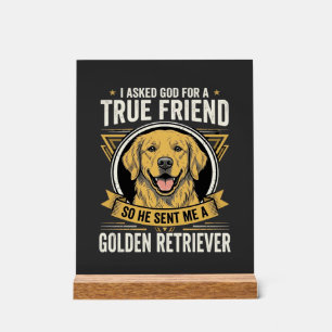Golden Retriever True Friend Dog Acrylic Sign