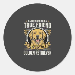 Golden Retriever True Friend Dog Classic Round Sticker