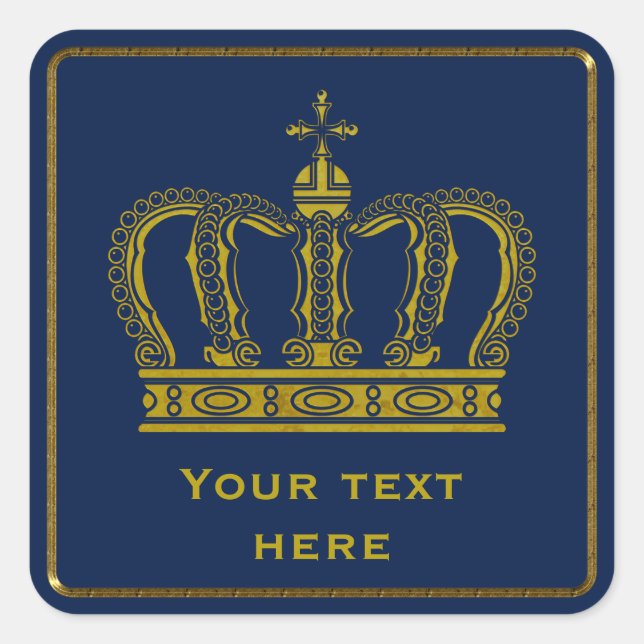 Golden Royal Crown + your backgr. & ideas Square Sticker (Front)