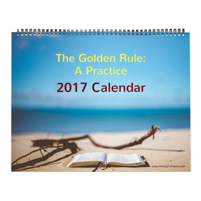 Golden Rule 2017 Calendar (Cover)