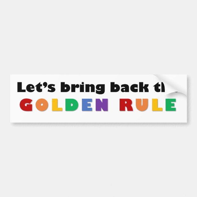 Golden Rule - bumper sticker (Front)