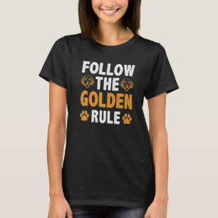 Golden Rule Golden Retriever Women Girls T-Shirt