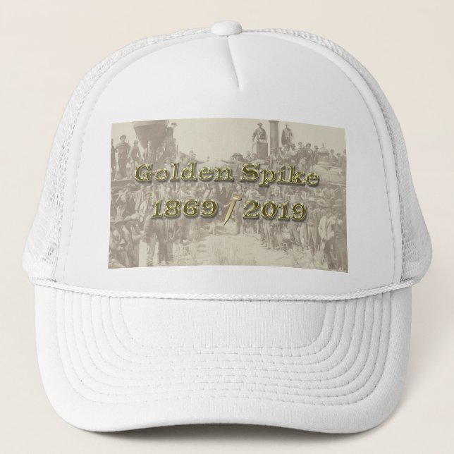 Golden Spike Transcontinental Railroad Sesquincent Trucker Hat (Front)