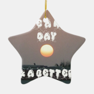 Golden Sunset with Have a Nice Day/Night Wishes  Ceramic Ornament