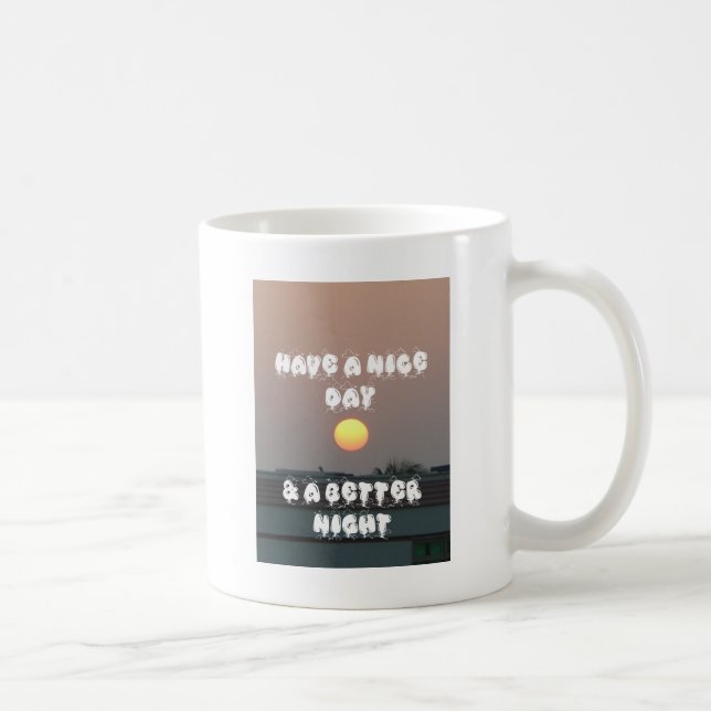 Golden Sunset with Have a Nice Day/Night Wishes  Coffee Mug (Right)