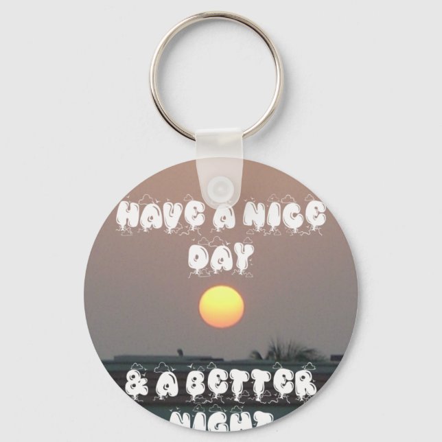 Golden Sunset with Have a Nice Day/Night Wishes Keychain (Front)