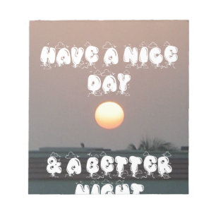 Golden Sunset with Have a Nice Day/Night Wishes Notepad