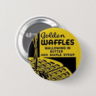 Golden Waffles Wallowing in Butter 2 Inch Round Button