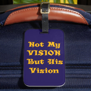 Golden Yellow "Not My Vision But His Vision" Ins Luggage Tag