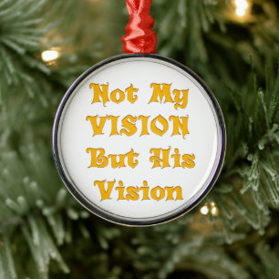 Golden Yellow "Not My Vision But His Vision" Ins Metal Ornament