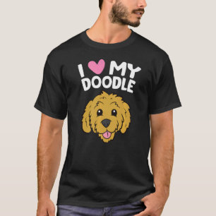 Goldendoodle Dog I Love My Doodle Pet Goldendoodle T-Shirt
