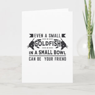 Goldfish Even A Small Goldfish Retro Funny Fish Card