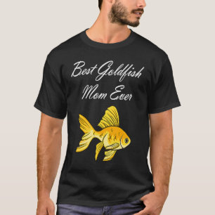 Goldfish Mom Fish Owner Hobby Aquarium T-Shirt